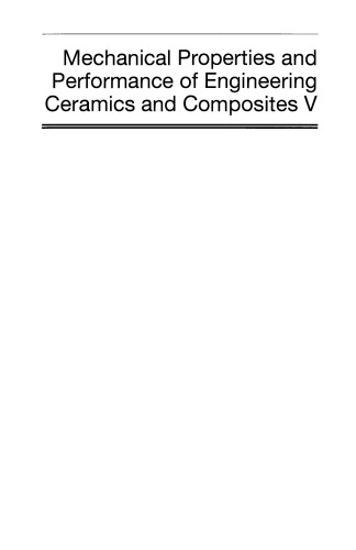 Mechanical Properties and Performance of Engineering Ceramics and Composites V: , Volume 31