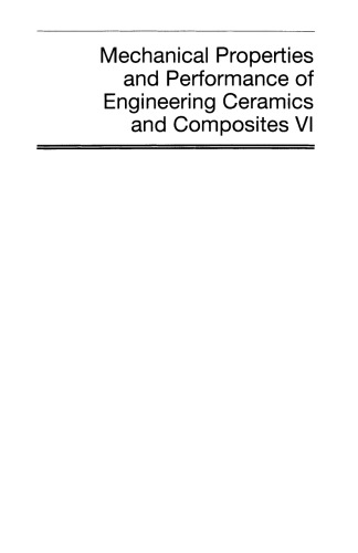 Mechanical Properties and Performance of Engineering Ceramics and Composites VI: Ceramic Engineering and Science Proceedings, Volume 32