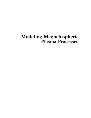 Modeling Magnetospheric Plasma Processes