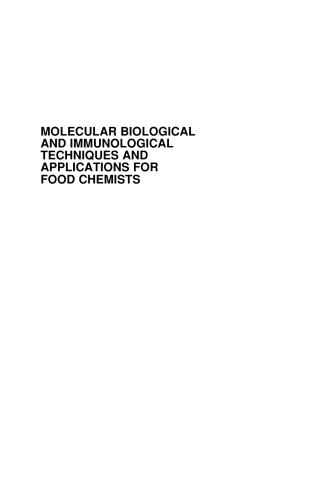 Molecular Biological and Immunological Techniques and Applications for Food Chemists