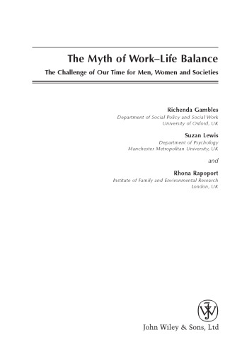 The Myth of Work-Life Balance: The Challenge of Our Time for Men, Women and Societies