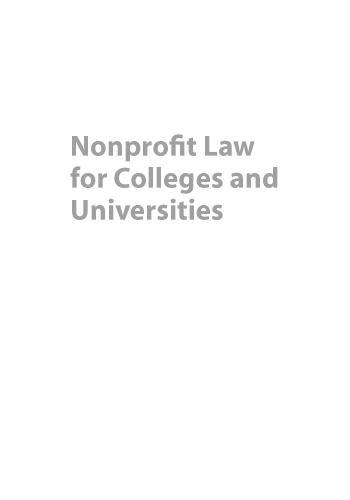 Nonprofit Law for Colleges and Universities: Essential Questions and Answers for Officers, Directors, and Advisors