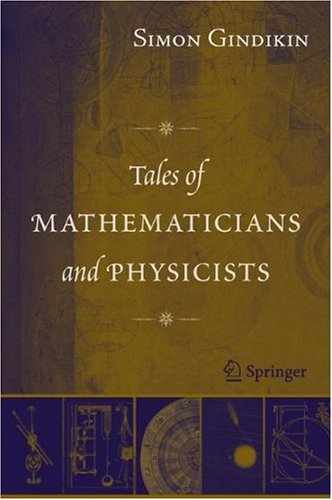 Tales of Mathematicians and Physicists