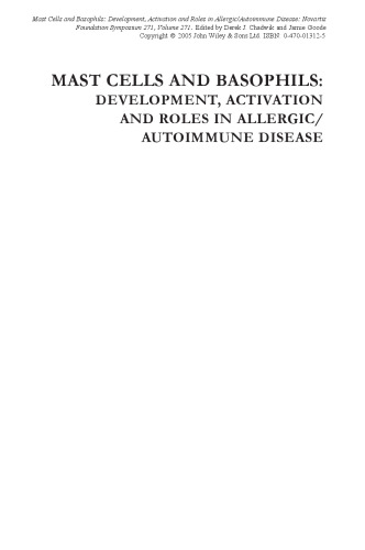 Mast Cells and Basophils: Development, Activation and Roles in Allergic/Autoimmune Disease: Novartis Foundation Symposium 271