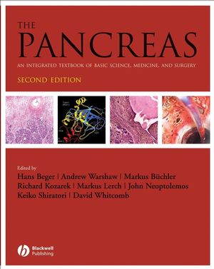 The Pancreas: An Integrated Textbook of Basic Science, Medicine, and Surgery, Second Edition