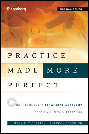 Practice Made (More) Perfect: Transforming a Financial Advisory Practice into a Business