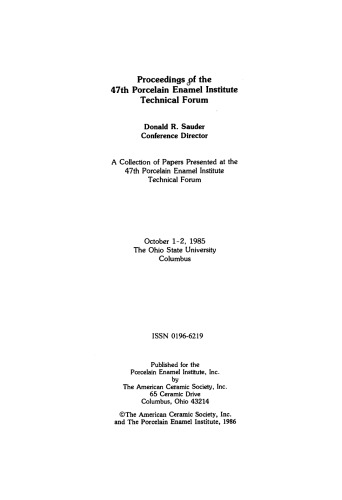 Proceedings of the 47th Porcelain Enamel Institute Technical Forum: Ceramic Engineering and Science Proceedings, Volume 7, Issue 5/6