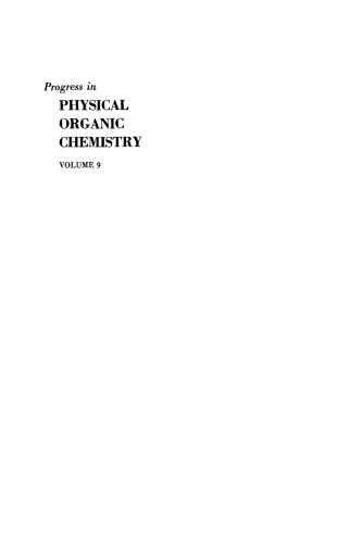 Progress in Physical Organic Chemistry, Volume 9