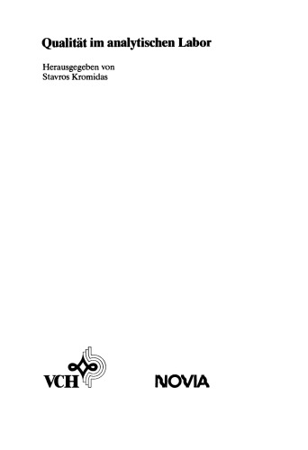 Qualität im analytischen Labor: Qualitätssicherungssysteme - Maßnahmen zur Qualitätssicherung - Der ganzheitliche Qualitätsgedanke