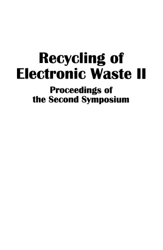 Recycling of electronic waste II: proceedings of the second symposium