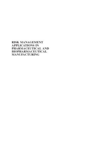 Risk Management Applications in Pharmaceutical and Biopharmaceutical Manufacturing