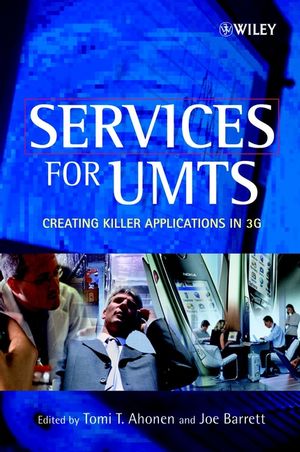 Services for UMTS: Creating Killer Applications in 3G