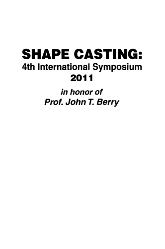 Shape Casting: 4th International Symposium 2011