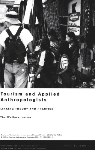 Tourism and Applied Anthropologists: Linking Theory and Practice