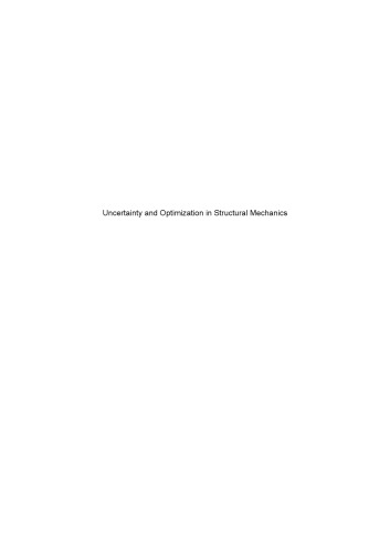 Uncertainty and Optimization in Structural Mechanics