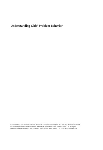 Understanding Girls' Problem Behavior: How Girls' Delinquency Develops in the Context of Maturity and Health, Co-Occurring Problems, and Relationships