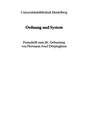 Universitatsbibliothek Heidelberg: Ordnung und System: Festschrift zum 60. Geburtstag von Hermann Josef Dorpinghaus