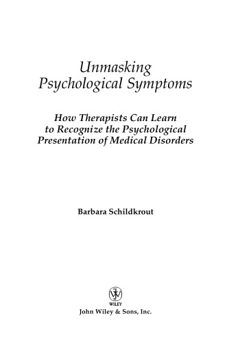 Unmasking Psychological Symptoms: How Therapists Can Learn to Recognize the Psychological Presentation of Medical Disorders