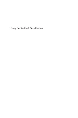 Using the Weibull Distribution: Reliability, Modeling, and Inference