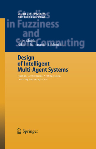 Design of Intelligent Multi-Agent Systems: Human-Centredness, Architectures, Learning and Adaptation