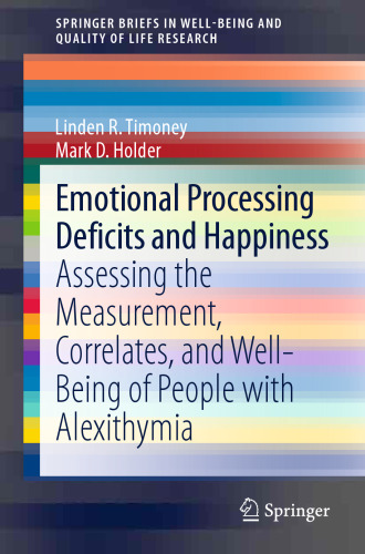 Emotional Processing Deficits and Happiness: Assessing the Measurement, Correlates, and Well-Being of People with Alexithymia