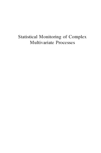 Advances in Statistical Monitoring of Complex Multivariate Processes: With Applications in Industrial Process Control