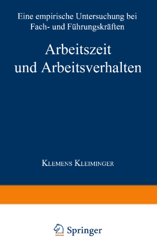 Arbeitszeit und Arbeitsverhalten: Eine empirische Untersuchung bei Fach- und Führungskräften