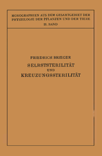 Selbststerilität und Kreuzungssterilität im Pflanzenreich und Tierreich