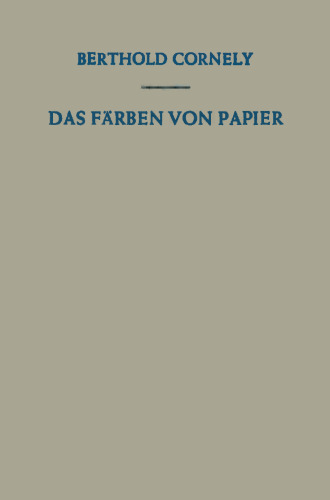 Das Färben von Papier: Ein Handbuch für den Papierfärber