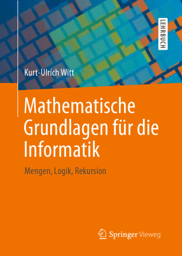 Mathematische Grundlagen für die Informatik: Mengen, Logik, Rekursion