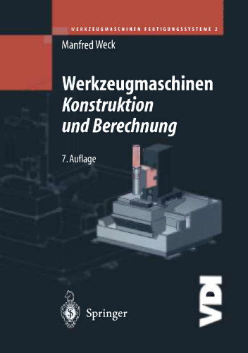 Werkzeugmaschinen-Fertigungssysteme 2: Konstruktion und Berechnung