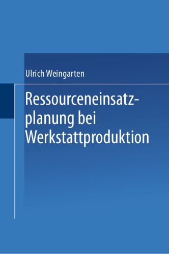 Ressourceneinsatzplanung bei Werkstattproduktion