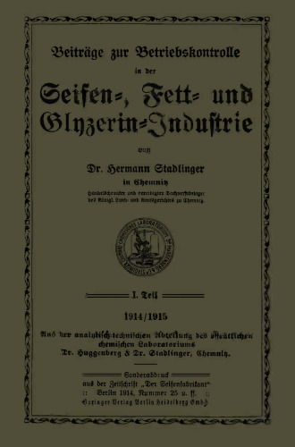 Beiträge zur Betriebskontrolle in der Seifen-, Fett- und Glyzerin-Industrie