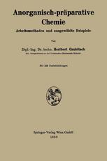 Anorganisch-präparative Chemie: Arbeitsmethoden und ausgewählte Beispiele