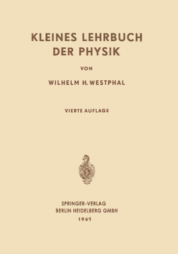 Kleines Lehrbuch der Physik: Ohne Anwendung Höherer Mathematik