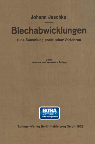 Die Blechabwicklungen: Eine Sammlung praktischer Verfahren