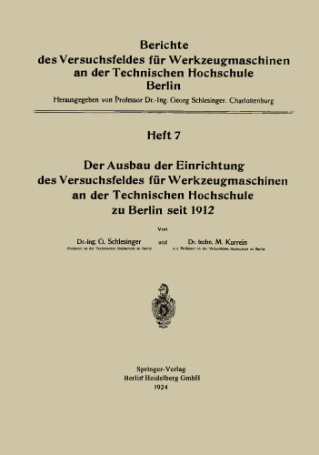 Der Ausbau der Einrichtung das Versuchsfeldes für Werkzeugmaschinen an der Technischen Hochschule zu Berlin seit 1912