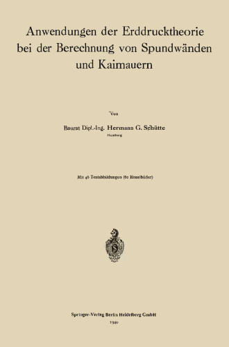 Anwendungen der Erddrucktheorie bei der Berechnung von Spundwänden und Kaimauern