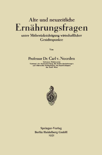 Alte und neuzeitliche Ernährungsfragen: unter Mitberücksichtigung wirtschaftlicher Gesichtspunkte