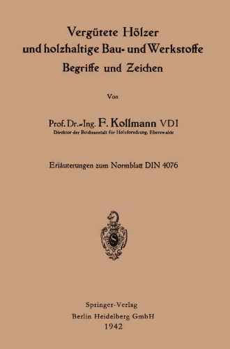 Vergütete Hölzer und holzhaltige Bau- und Werkstoffe Begriffe und Ƶeichen: Erläutergn zum Normblatt DIN 4076