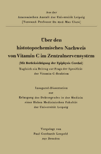 Über den histotopochemischen Nachweis von Vitamin C im Zentralnervensystem: Mit Berücksichtigung der Epiphysis cerebri