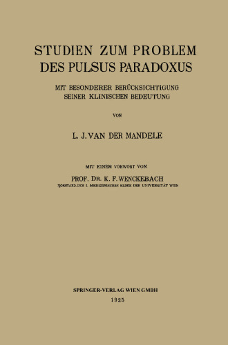 Studien zum Problem des Pulsus Paradoxus: Mit besonderer Berücksichtigung seiner klinischen Bedeutung