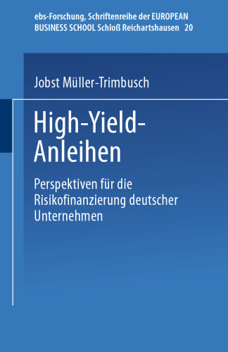 High-Yield-Anleihen: Perspektiven für die Risikofinanzierung deutscher Unternehmen