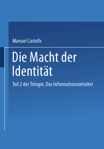 Die Macht der Identität: Teil 2 der Trilogie. Das Informationszeitalter