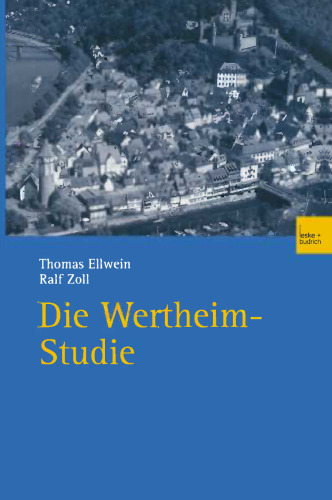 Die Wertheim-Studie: Teilreprint von Band 3 (1972) und vollständiger Reprint von Band 9 (1982) der Reihe „Politisches Verhalten“