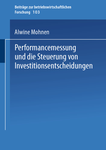 Performancemessung und die Steuerung von Investitionsentscheidungen