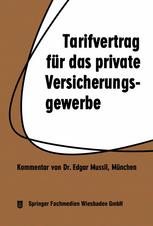 Tarifvertrag für das private Versicherungsgewerbe: vom 1. 4. 1959 in der Fassung vom 1. 3. 1962