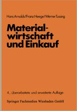 Materialwirtschaft und Einkauf: Praktische Einführung und Entscheidungshilfe