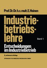 Industriebetriebslehre: Entscheidungen im Industriebetrieb