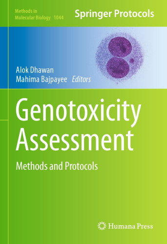 Genotoxicity Assessment: Methods and Protocols